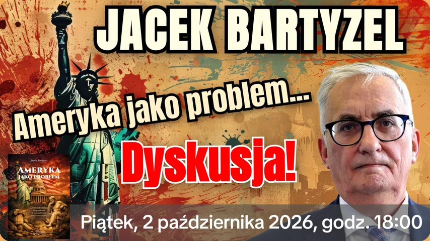 Jacek Bartyzel – Ameryka jako problem… CZĘŚĆ II