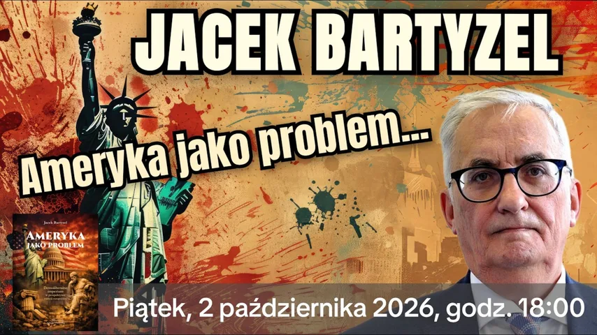 Jacek Bartyzel – Ameryka jako problem… CZĘŚĆ I